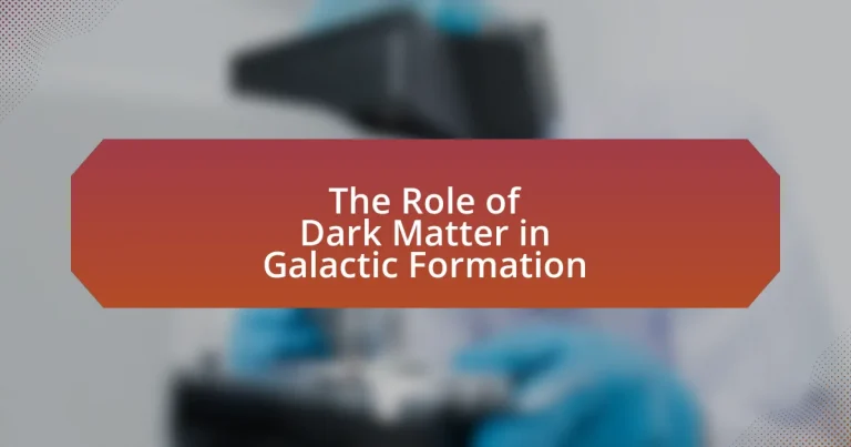 The Role of Dark Matter in Galactic Formation