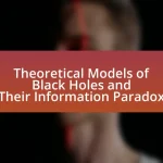 Theoretical Models of Black Holes and Their Information Paradox
